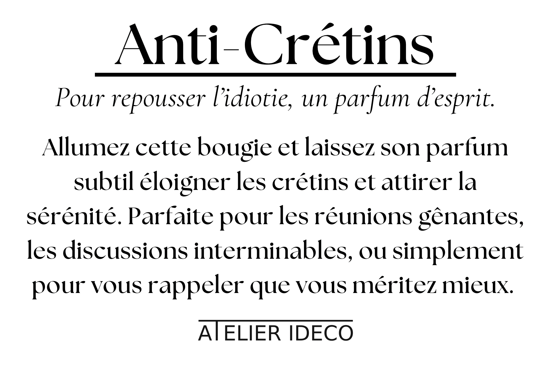 Bougie Anti-Crétins 